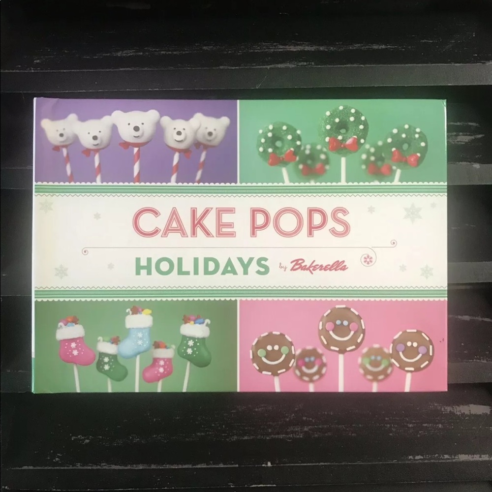 CAKE POPS HOLIDAYS by Bakerella and Angie Dudley